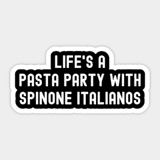 Life's a Pasta Party with Spinone Italianos Sticker